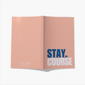 Stay the Course A5 Notebook 80 pages